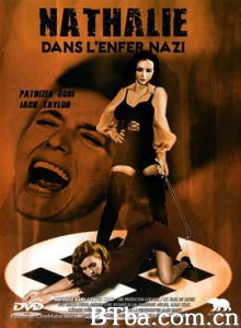 纳粹军妓之魔域逃生/Nathalie rescapée de l'enfer-720p|1080p高清bt种子下载