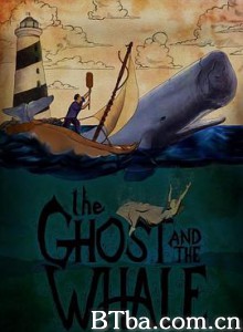 幽灵和鲸/The Ghost and the Whale-720p|1080p高清bt种子下载