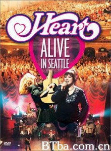红心合唱团西雅图演唱会/Heart - 2002 ALIVE In Seattle-720p|1080p高清bt种子下载