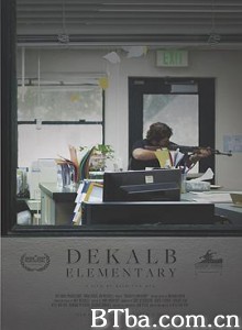 我不是罪犯/迪卡尔布小学/DeKalb Elementary-720p|1080p高清bt种子下载