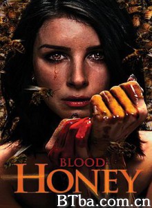 蜂言疯语/血与蜜/红色蜂巢/Blood Honey-720p|1080p高清bt种子下载