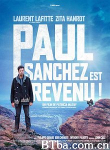保罗·桑切斯回来了！/Paul Sanchez est revenu!-720p|1080p高清bt种子下载