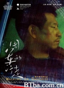 周军的行走/A Walker in Darkness/Walking in Darkness-720p|1080p高清bt种子下载
