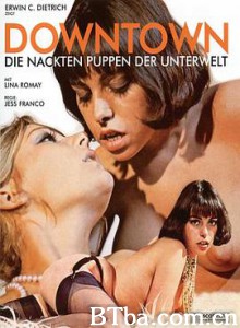 市区/Downtown - Die nackten Puppen der Unterwelt-720p|1080p高清bt种子下载