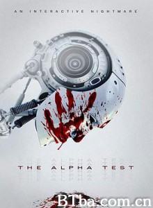 阿尔法测试/The Alpha Test-720p|1080p高清bt种子下载