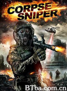不死狙击手/Sniper Corpse 不死狙击手/Sniper Corpse-720p|1080p高清bt种子下载