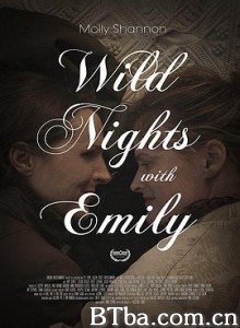 与艾米丽的疯狂夜晚/与艾米丽共度的狂野之夜/Wild Nights with Emily-720p|1080p高清bt种子下载