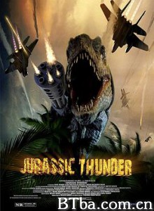 侏罗纪雷霆/霹雳恐龙/Jurassic Thunder-720p|1080p高清bt种子下载