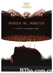 杀了我，怪物/Muere/ Monstruo/ Muere-720p|1080p高清bt种子下载