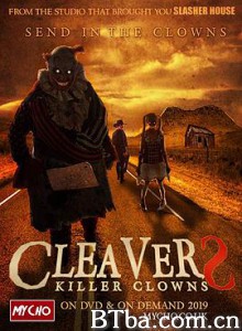 杀人小丑/Cleavers: Killer Clowns-720p|1080p高清bt种子下载