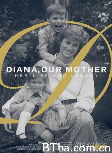 我们的母亲，戴安娜/Diana/ Our Mother: Her Life and Legacy-720p|1080p高清bt种子下载