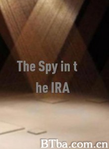 赌注之刀：爱尔兰共和军里的间谍/The Spy in the IRA-720p|1080p高清bt种子下载