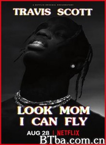特拉维斯·斯科特:妈妈你看,我会飞/Travis Scott: Look Mom I Can Fly 特拉维斯·斯科特:妈妈你看,我会飞/Travis Scott: Look Mom I Can Fly-720p|1080p高清bt种子下载