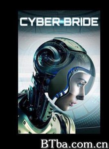 网络新娘/cyber bride-720p|1080p高清bt种子下载