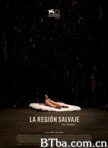 野蛮地区/欲望号妖兽(港)/欲望(台)/La region salvaje-720p|1080p高清bt种子下载
