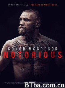 康纳·麦格雷戈：臭名昭著/Conor McGregor: Notorious-720p|1080p高清bt种子下载