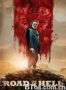 地狱之路/Road To Hell-720p|1080p高清bt种子下载