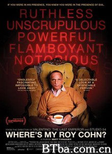 我们的罗伊·科恩哪儿去了?/川普導師:羅依科恩(台)/Where's My Roy Cohn? 我们的罗伊·科恩哪儿去了?/川普導師:羅依科恩(台)/Where's My Roy Cohn?-720p|1080p高清bt种子下载