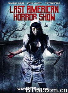 最后一次美国恐怖秀/Last American Horror Show-720p|1080p高清bt种子下载
