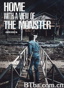 看得见怪物的家/Home with a View of the Monster 看得见怪物的家/Home with a View of the Monster-720p|1080p高清bt种子下载
