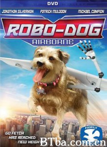 机器狗/Robo-Dog: Airborne-720p|1080p高清bt种子下载