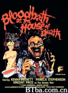 死屋血浴/在死亡之屋血浴/Bloodbath at the House of Death-720p|1080p高清bt种子下载