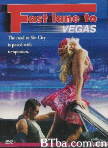 拉斯维加斯快车道/Fast Lane to Vegas-720p|1080p高清bt种子下载