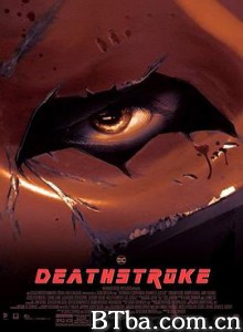 丧钟/Deathstroke 丧钟/Deathstroke-720p|1080p高清bt种子下载