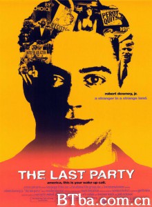 最后的派对/The Last Party 最后的派对/The Last Party-720p|1080p高清bt种子下载