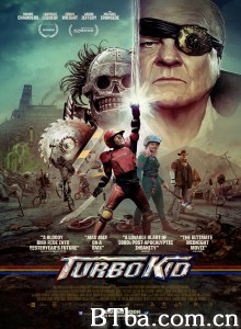 极爆少年/Turbo Kid 极爆少年/Turbo Kid-720p|1080p高清bt种子下载