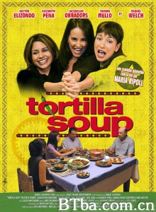 玉米粉圆饼汤/Tortilla Soup-720p|1080p高清bt种子下载