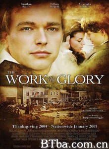 事业与荣誉/The Work and the Glory 事业与荣誉/The Work and the Glory-720p|1080p高清bt种子下载
