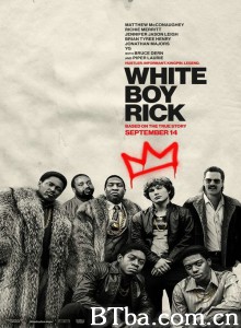 白人男孩瑞克/White Boy Rick 白人男孩瑞克/White Boy Rick-720p|1080p高清bt种子下载