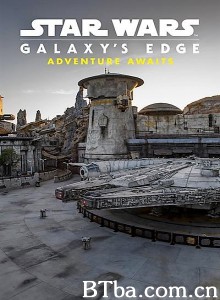 Star Wars Galaxy's Edge: Adventure Awaits-720p|1080p高清bt种子下载