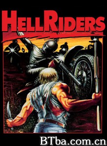 Hell Riders Hell Riders-720p|1080p高清bt种子下载