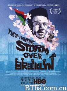 布鲁克林风暴/Yusuf Hawkins: Storm Over Brooklyn-720p|1080p高清bt种子下载