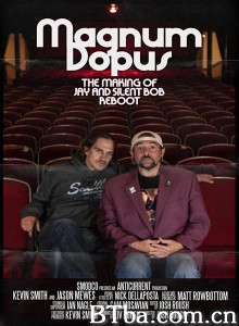 Magnum Dopus: The Making of Jay and Silent Bob Reboot-720p|1080p高清bt种子下载