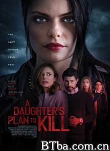 蓄谋已久/A Daughter's Plan To Kill-720p|1080p高清bt种子下载