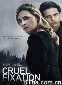 险恶的诱惑/Cruel Fixation-720p|1080p高清bt种子下载