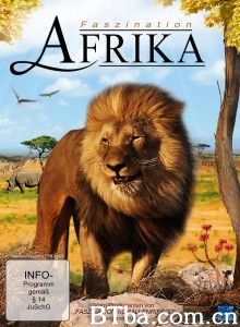 魅力非洲3D/Faszination Afrika 3D 魅力非洲3D/Faszination Afrika 3D-720p|1080p高清bt种子下载