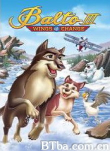 雪地灵犬3/Balto III: Wings of Change-720p|1080p高清bt种子下载