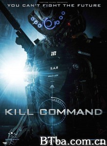 杀戮指令/Kill Command-720p|1080p高清bt种子下载