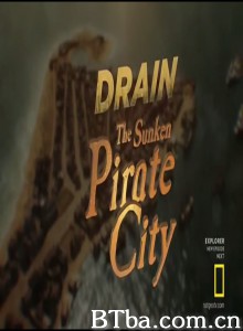 Drain the Sunken Pirate City/Deep Sea Treasures Drain the Sunken Pirate City-720p|1080p高清bt种子下载