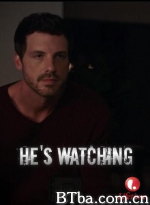 他在看/'He's Watching'-720p|1080p高清bt种子下载