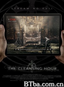 净化之时‎/驱魔直播(台)/The Cleansing Hour-720p|1080p高清bt种子下载