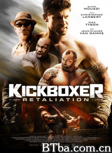 搏击之王:反击/Kickboxer Retaliation 搏击之王:反击/Kickboxer Retaliation-720p|1080p高清bt种子下载