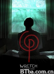 恶灵/Wretch‎-720p|1080p高清bt种子下载