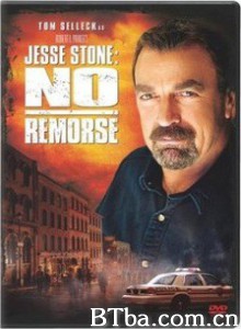 杰西警探犯罪档案:无悔追踪/Jesse Stone: No Remorse 杰西警探犯罪档案:无悔追踪/Jesse Stone: No Remorse-720p|1080p高清bt种子下载