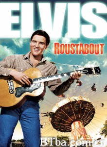 流浪歌手/Roustabout-720p|1080p高清bt种子下载