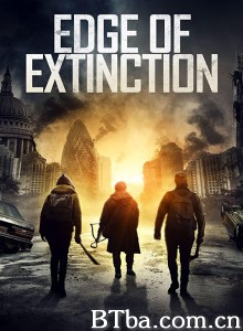 灭绝边缘/Edge of Extinction-720p|1080p高清bt种子下载